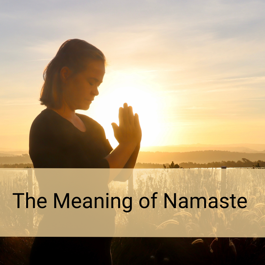 The Meaning of Namaste 