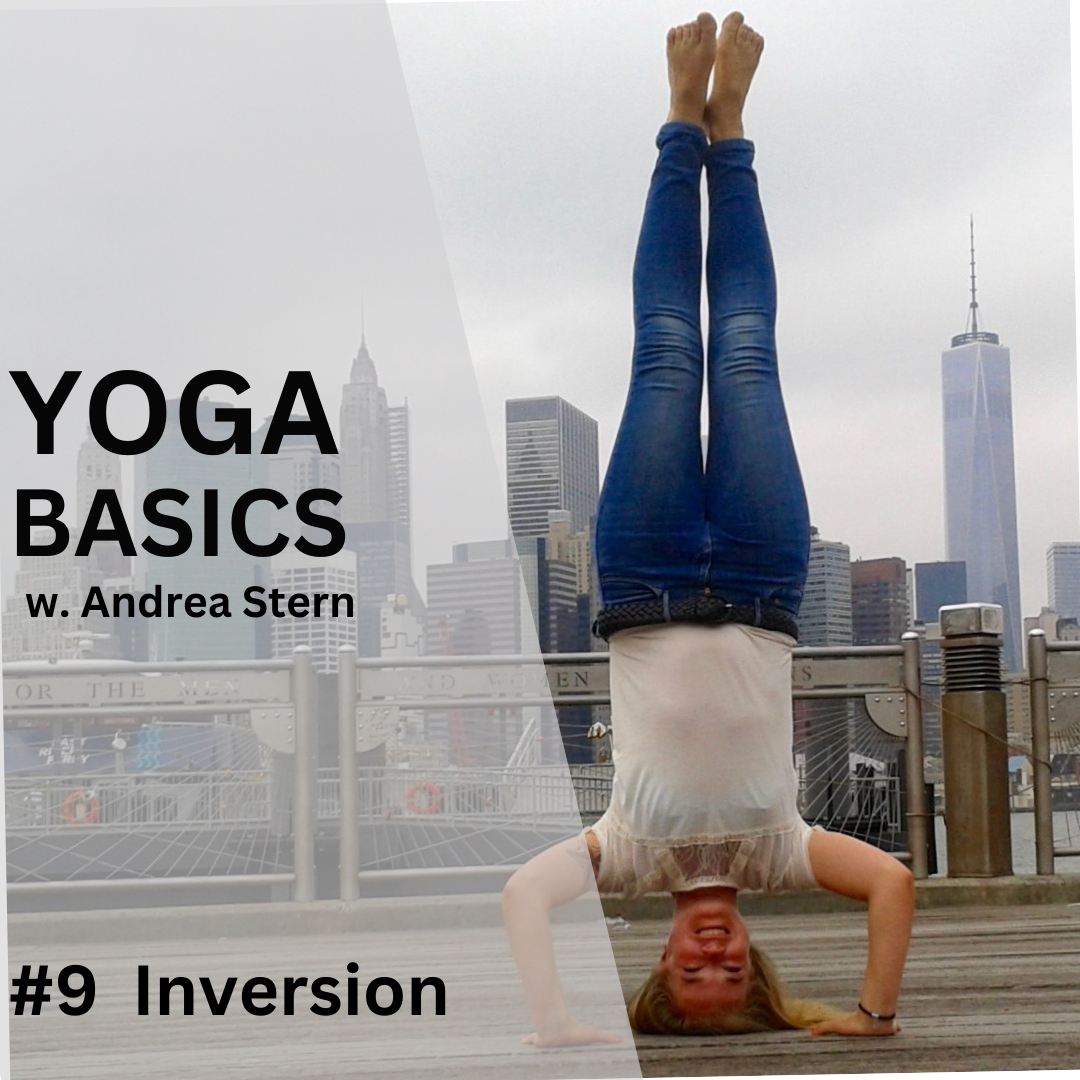 Yoga Basics #9: Inversion – Joyfully turn the world upside down